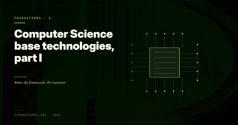 Featured image of post Computer Science base technologies, part I