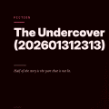 The Undercover (202601312313)